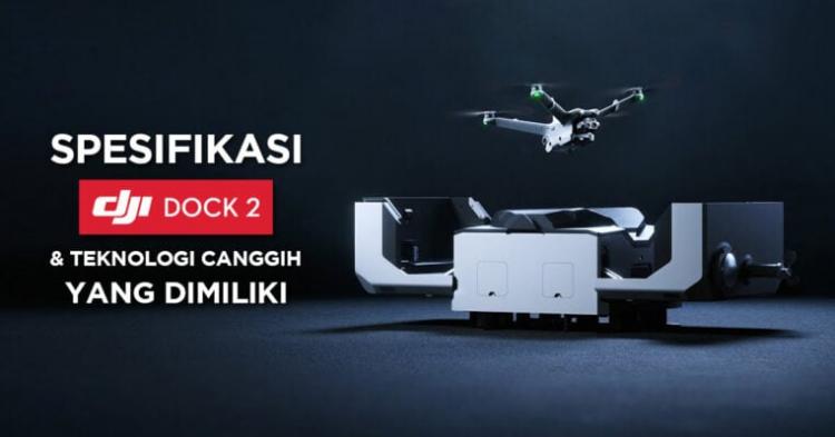 DJI Rilis DJI Dock 2 dengan Dua Varian Lebih Canggih