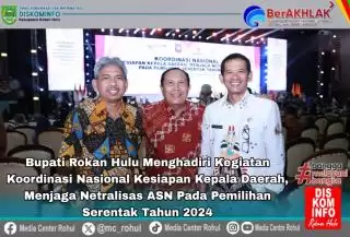 Bupati Rokan Hulu Seru ASN Jaga dan Junjung Tinggi Netralitas Selama Pilkada Berlangsung