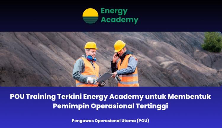 POU Training Terkini Energy Academy Bentuk Pemimpin Operasional Tertinggi