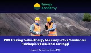 POU Training Terkini Energy Academy Bentuk Pemimpin Operasional Tertinggi