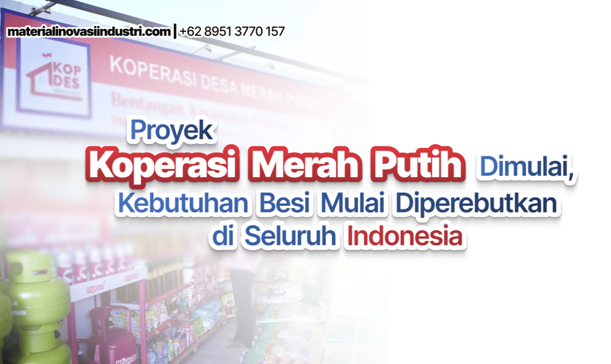 Proyek Koperasi Merah Putih Dimulai, Kebutuhan Besi Mulai Diperebutkan di Seluruh Nusantara