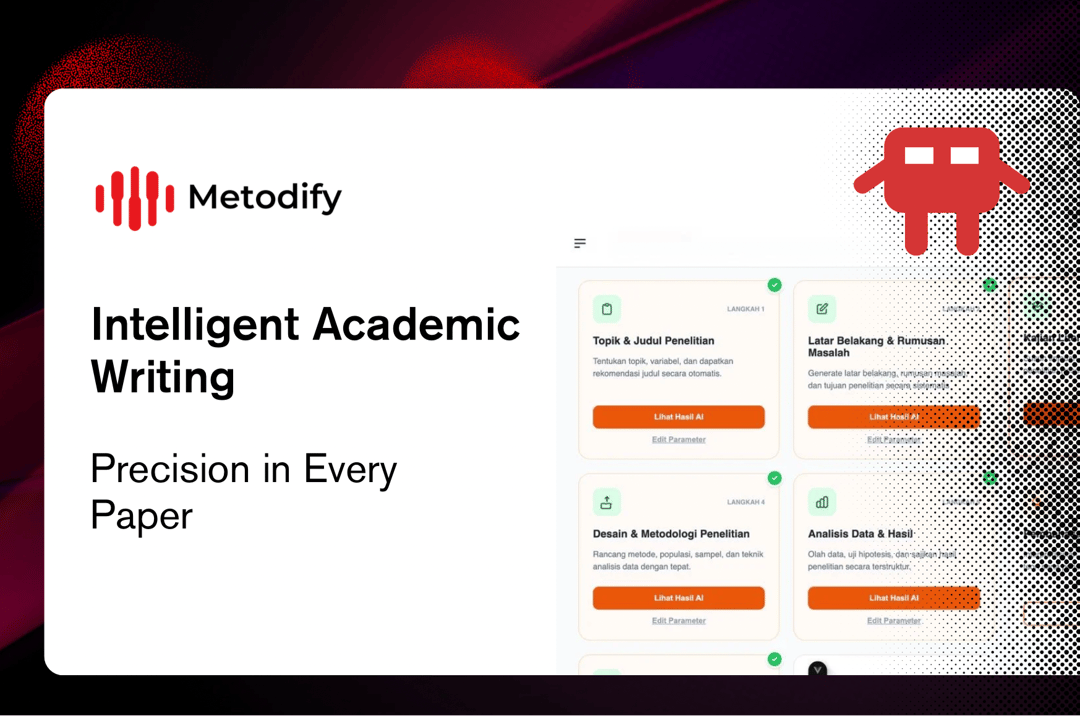 Metodify Hadir Platform AI Akademik Dukung Penulisan Artikel Ilmiah